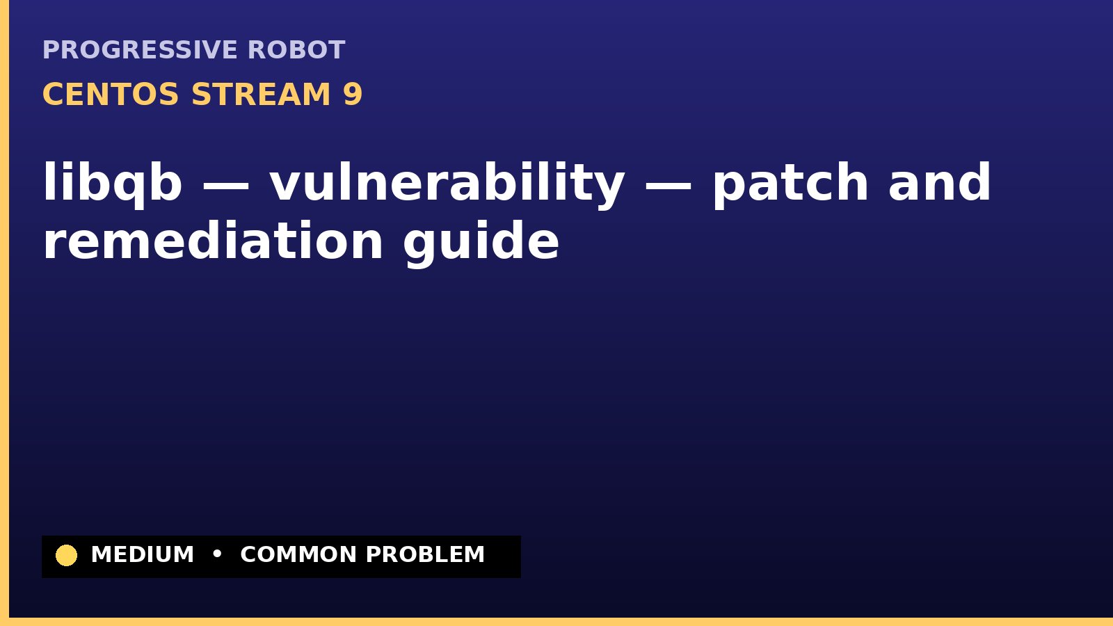 CentOS Stream 9 — libqb — vulnerability — patch and remediation guide — diagnosis and fix on CentOS Stream 9