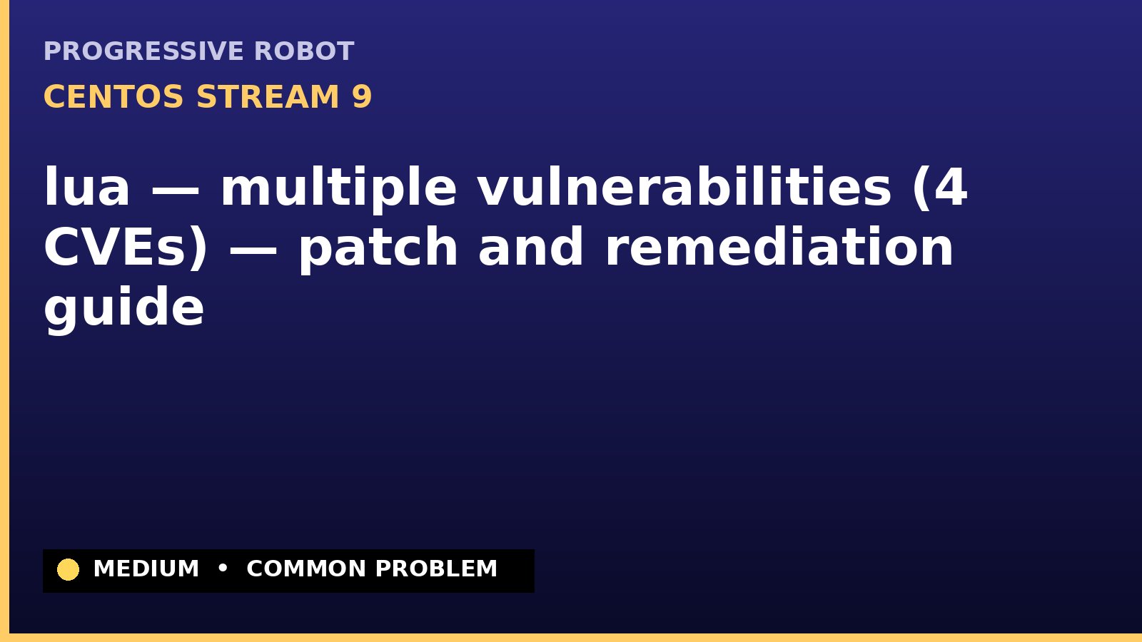 CentOS Stream 9 — lua — multiple vulnerabilities (4 CVEs) — patch and remediation guide