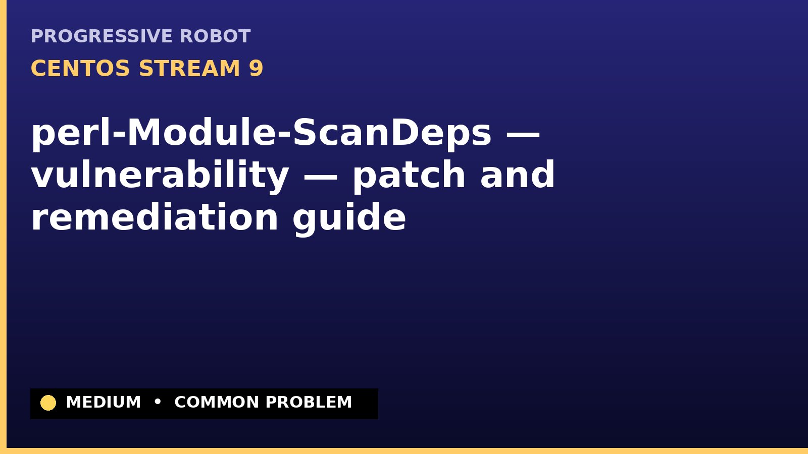 CentOS Stream 9 — perl-Module-ScanDeps — vulnerability — patch and remediation guide