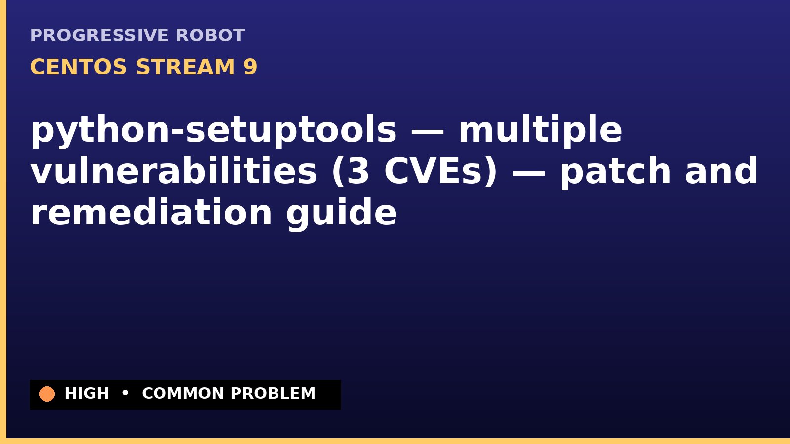 CentOS Stream 9 — python-setuptools — multiple vulnerabilities (3 CVEs) — patch and remediation guide