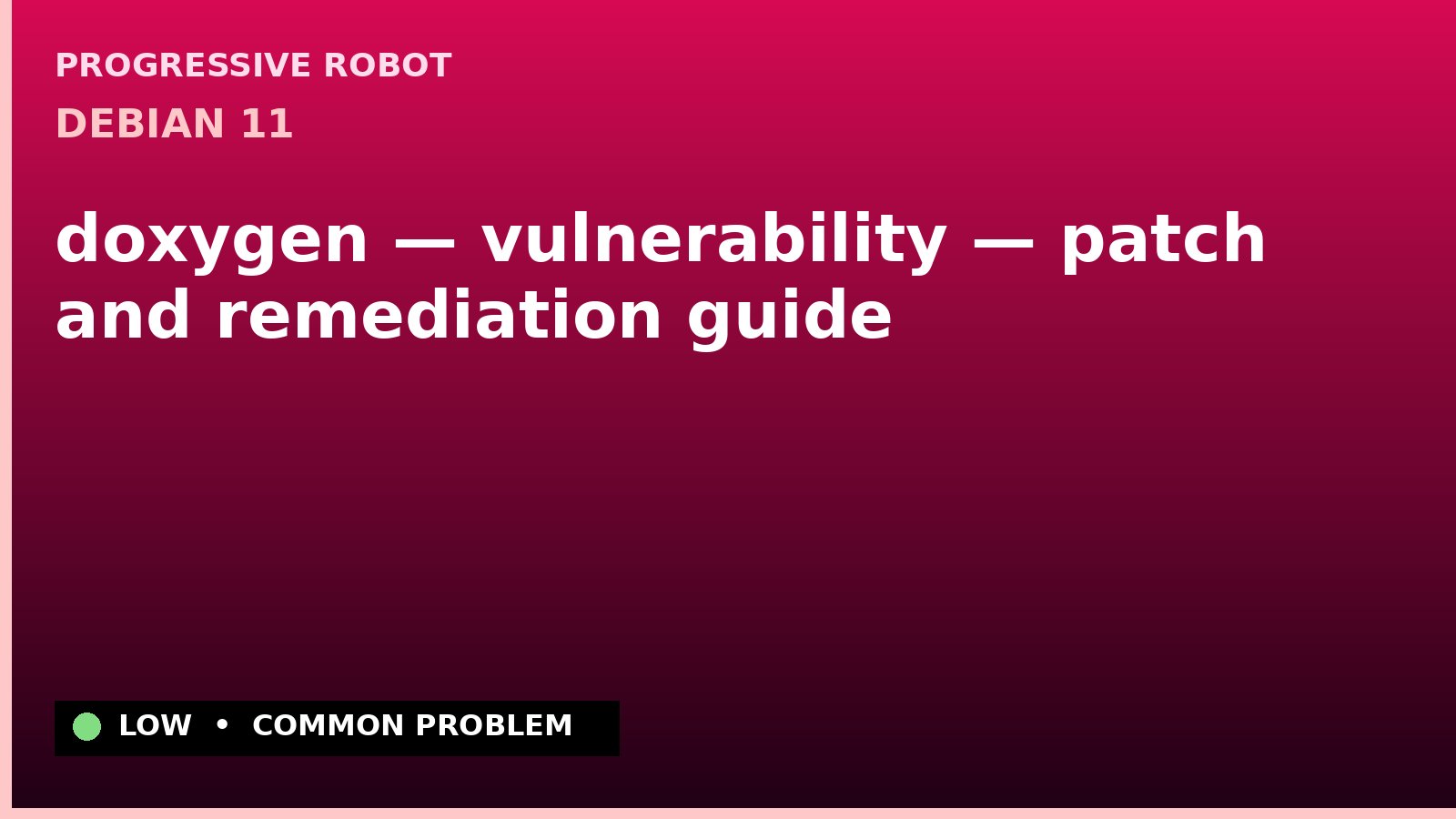 Debian 11 — doxygen — vulnerability — patch and remediation guide — diagnosis and fix on Debian 11