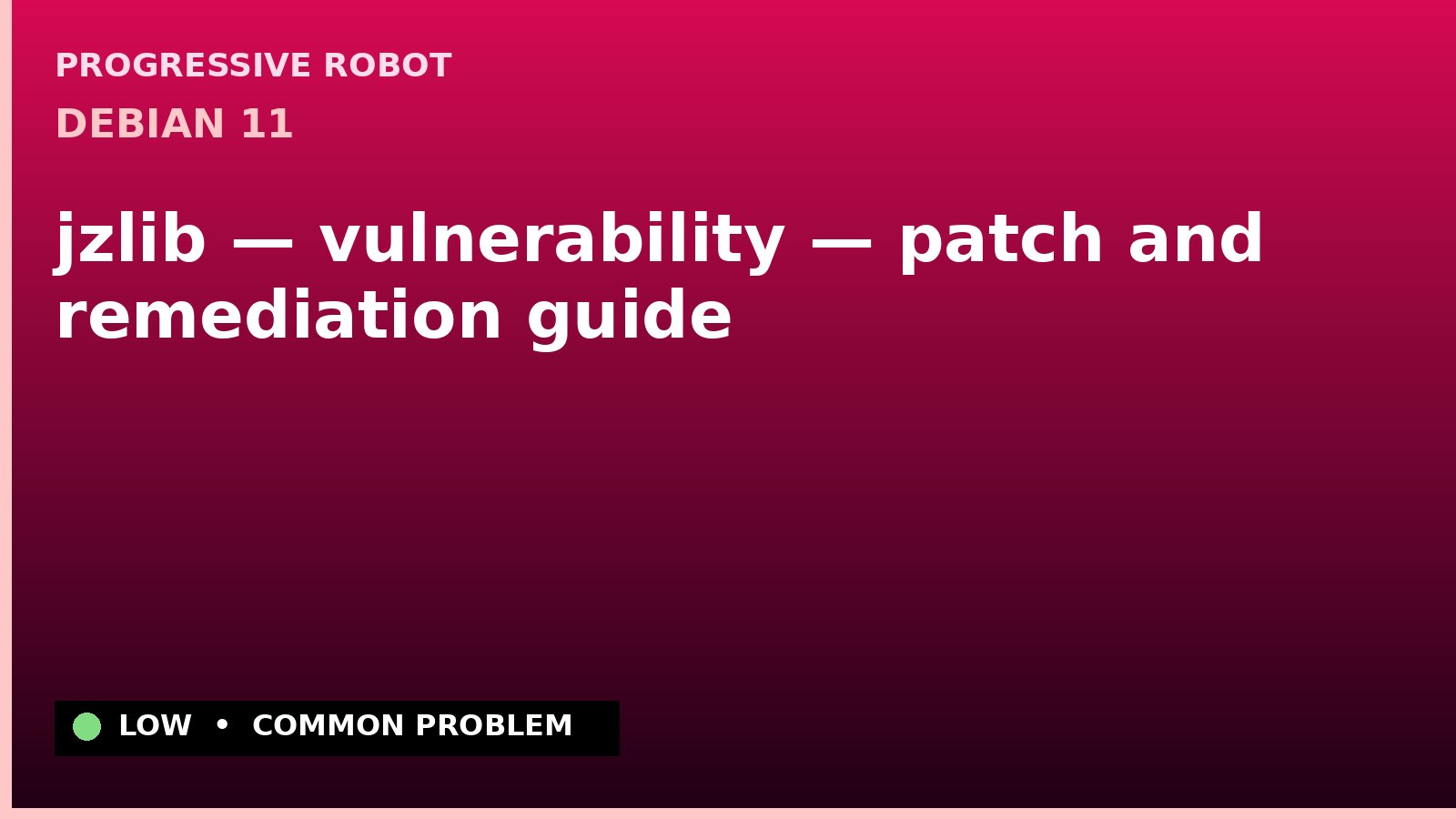 Debian 11 — jzlib — vulnerability — patch and remediation guide
