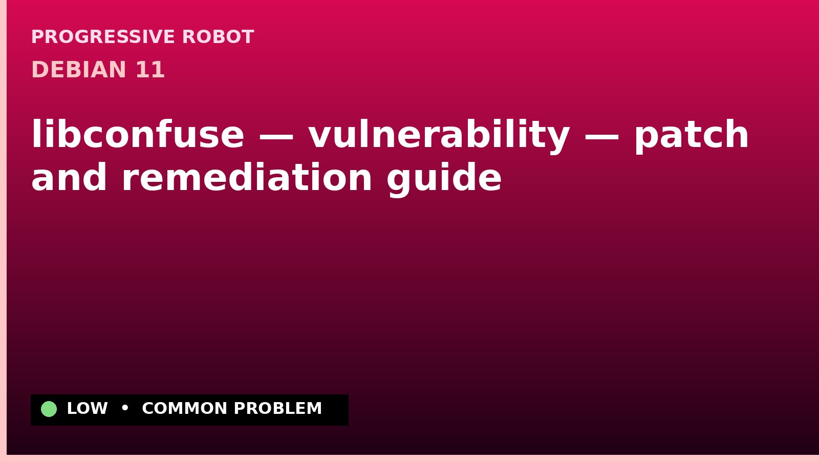 Debian 11 — libconfuse — vulnerability — patch and remediation guide