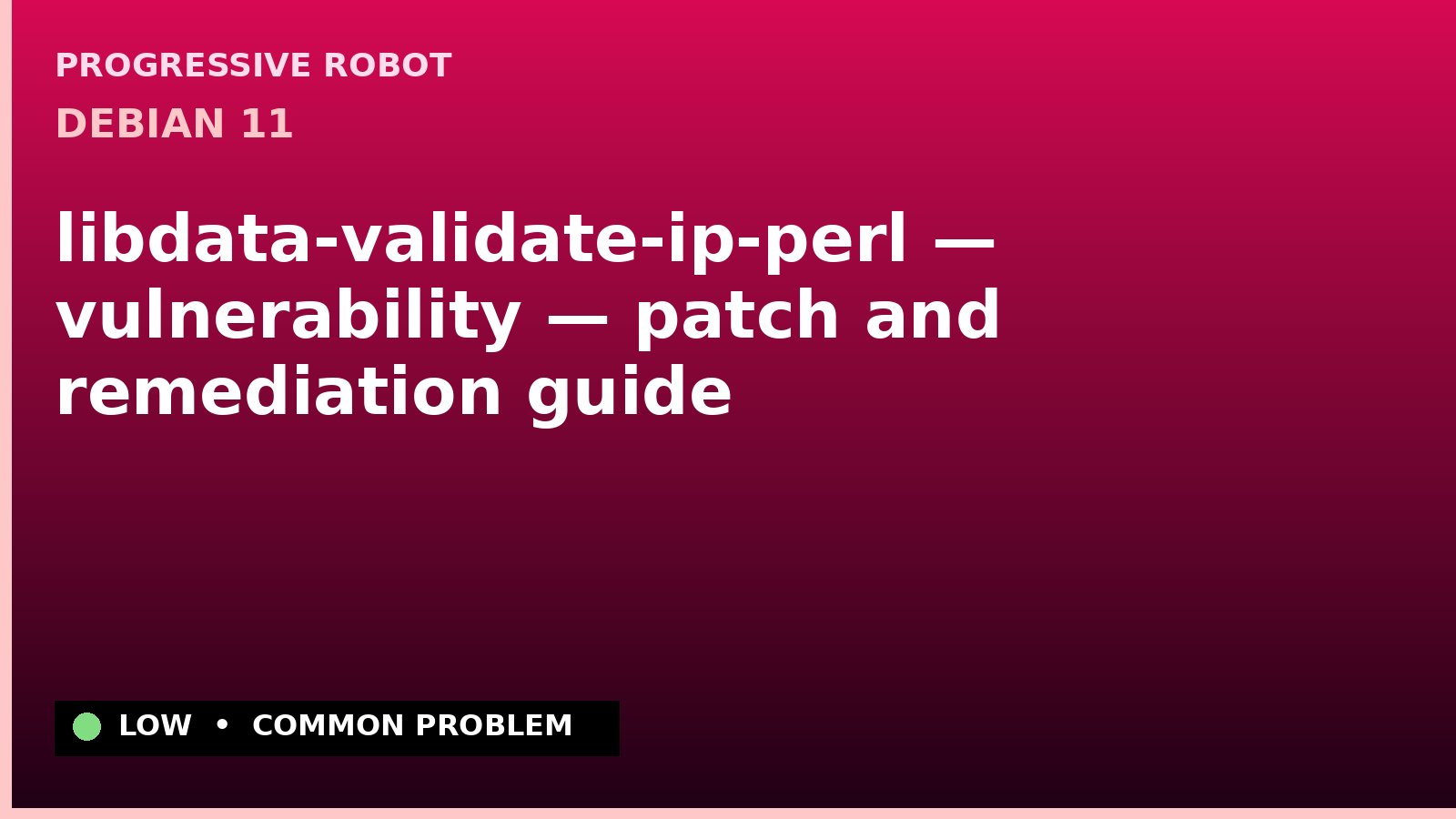 Debian 11 — libdata-validate-ip-perl — vulnerability — patch and remediation guide