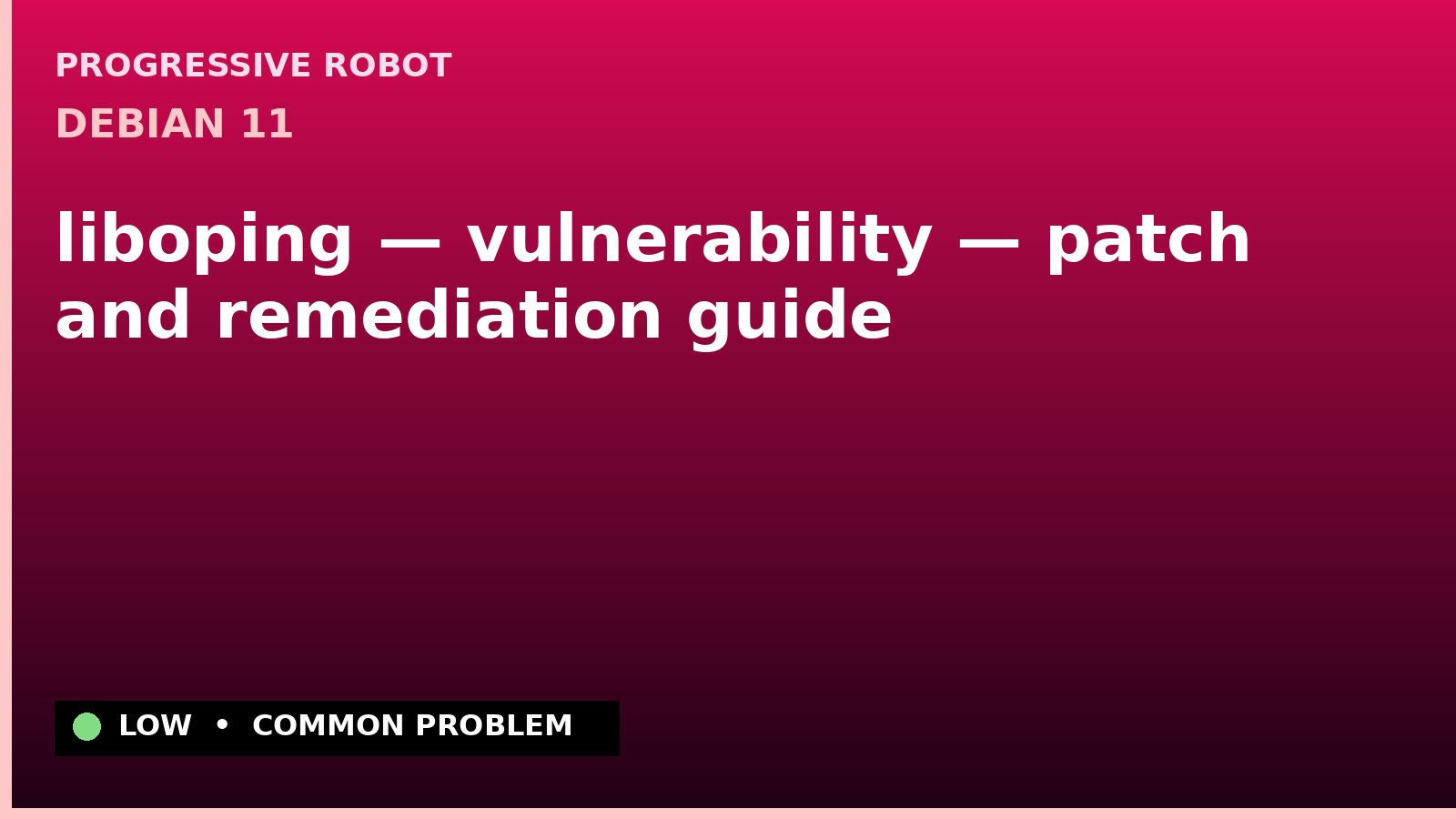 Debian 11 — liboping — vulnerability — patch and remediation guide — diagnosis and fix on Debian 11
