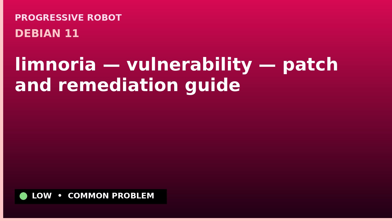 Debian 11 — limnoria — vulnerability — patch and remediation guide — diagnosis and fix on Debian 11