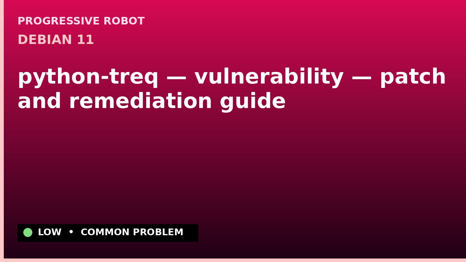 Debian 11 — python-treq — vulnerability — patch and remediation guide
