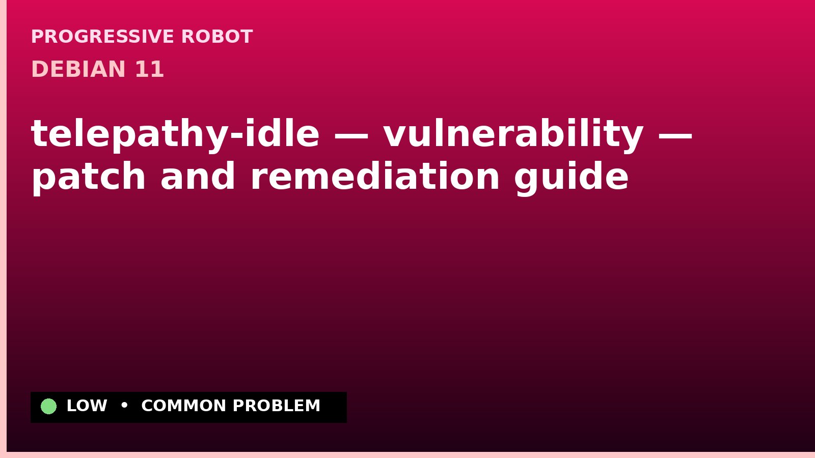 Debian 11 — telepathy-idle — vulnerability — patch and remediation guide