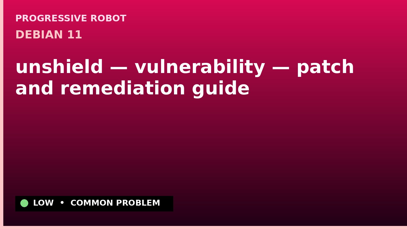 Debian 11 — unshield — vulnerability — patch and remediation guide