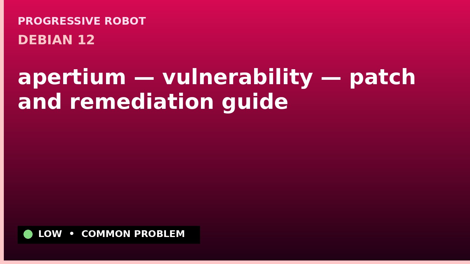 Debian 12 — apertium — vulnerability — patch and remediation guide