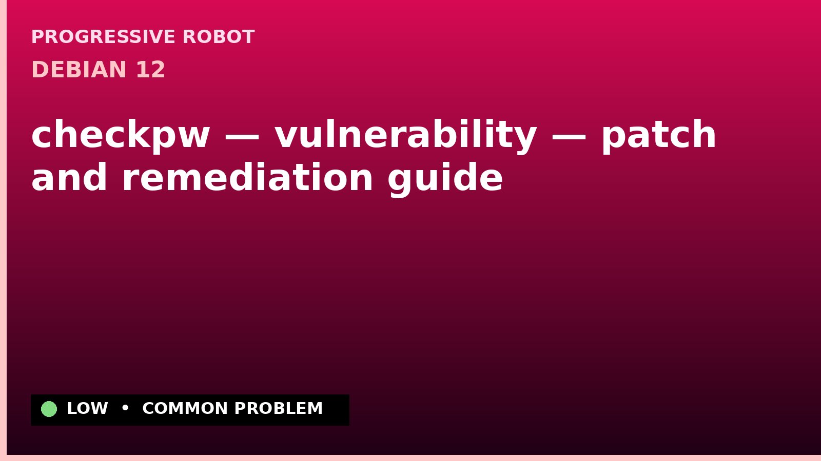 Debian 12 — checkpw — vulnerability — patch and remediation guide — diagnosis and fix on Debian 12