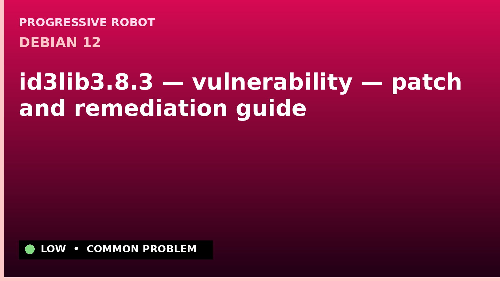 Debian 12 — id3lib3.8.3 — vulnerability — patch and remediation guide