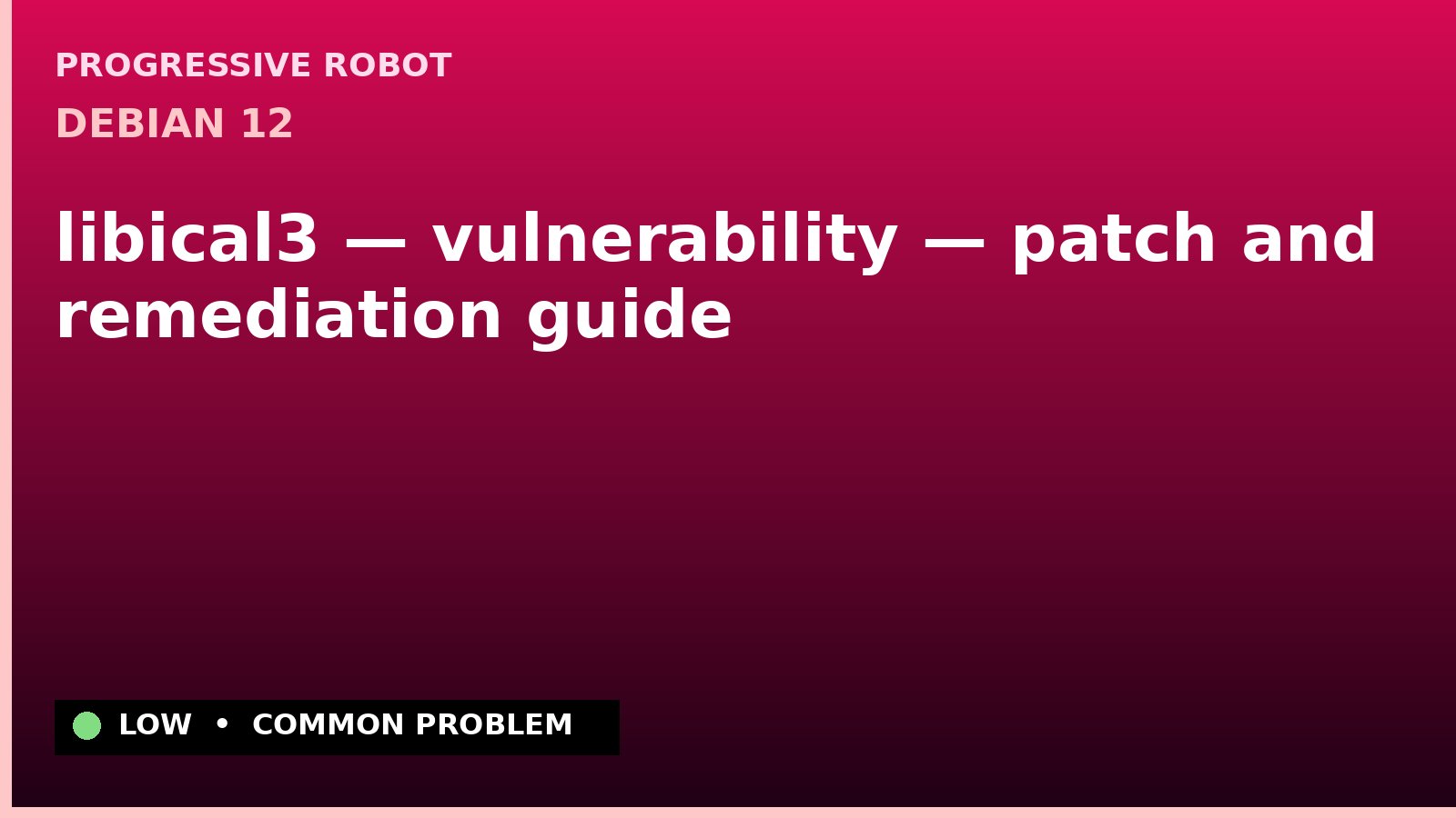 Debian 12 — libical3 — vulnerability — patch and remediation guide