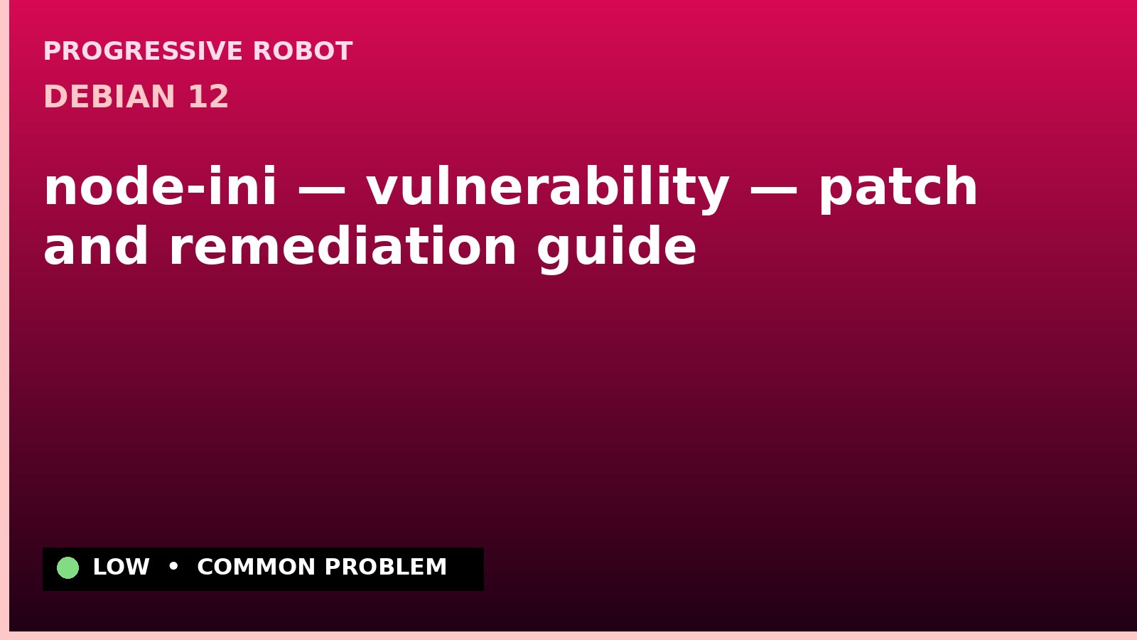 Debian 12 — node-ini — vulnerability — patch and remediation guide — diagnosis and fix on Debian 12
