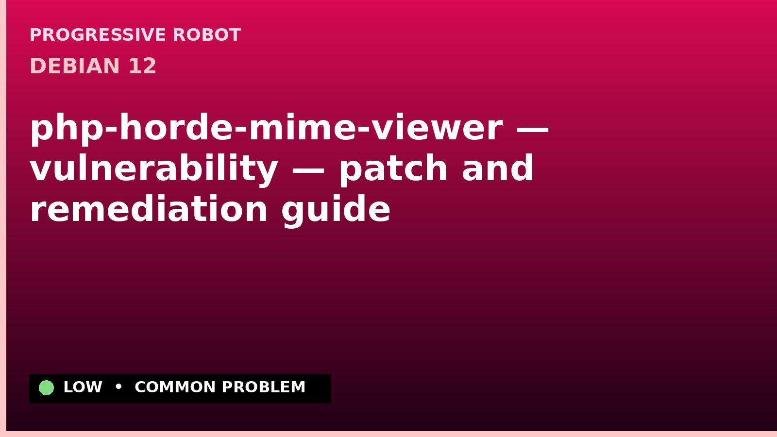 Debian 12 — php-horde-mime-viewer — vulnerability — patch and remediation guide