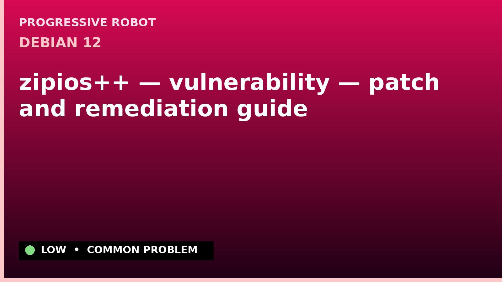 Debian 12 — zipios++ — vulnerability — patch and remediation guide — diagnosis and fix on Debian 12