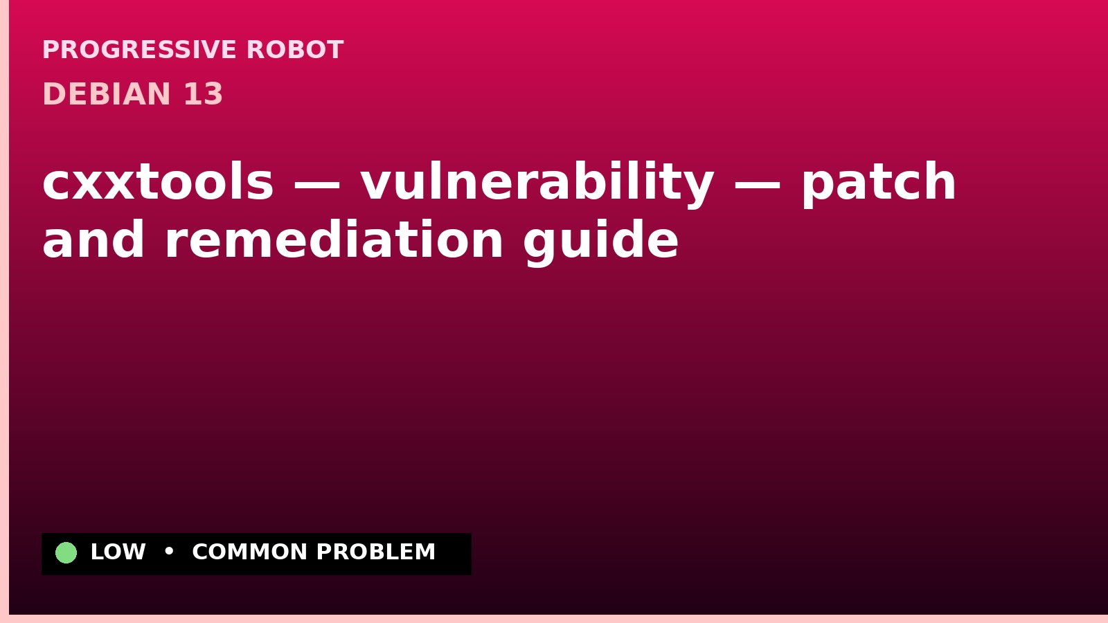 Debian 13 — cxxtools — vulnerability — patch and remediation guide