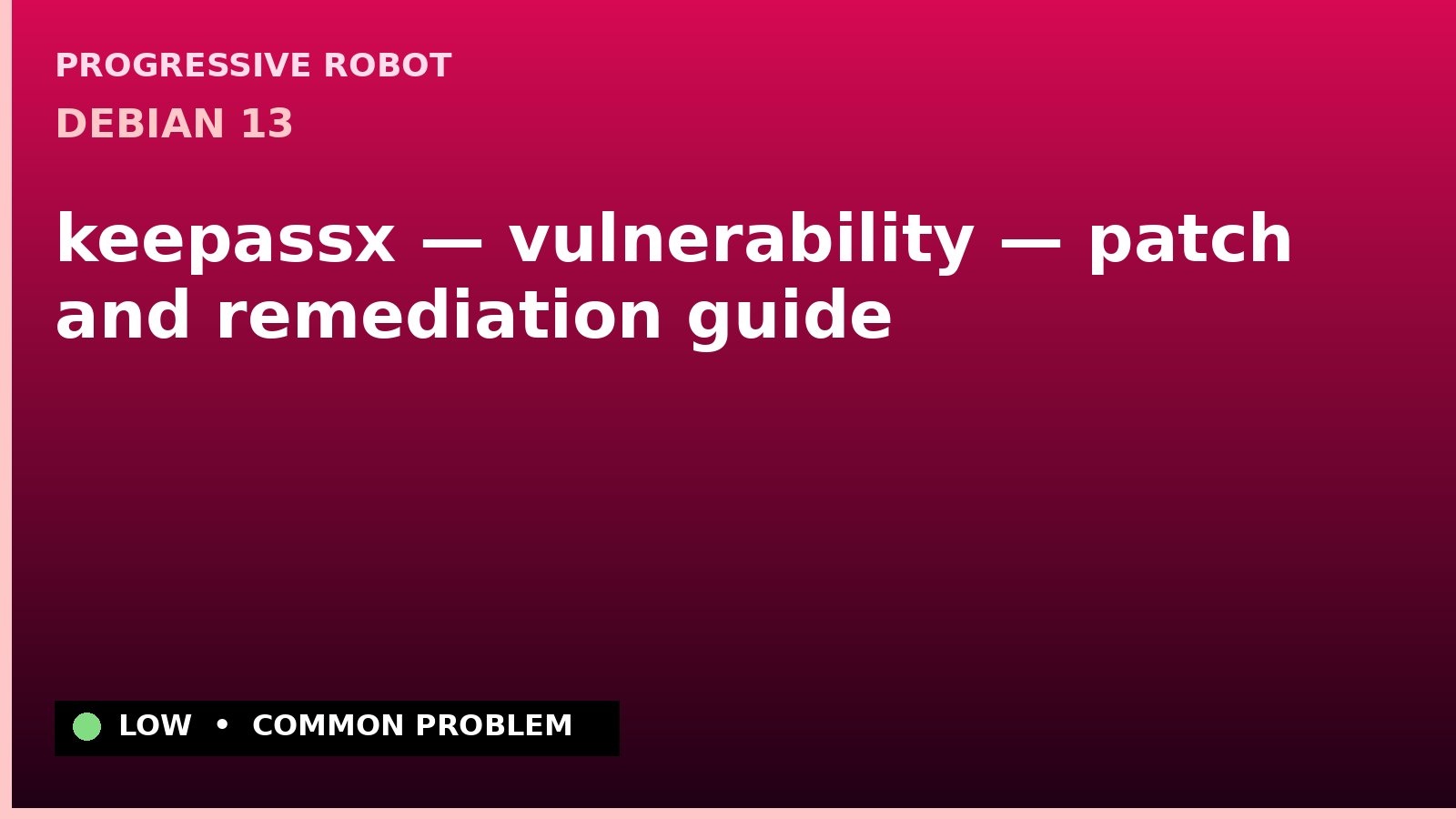 Debian 13 — keepassx — vulnerability — patch and remediation guide