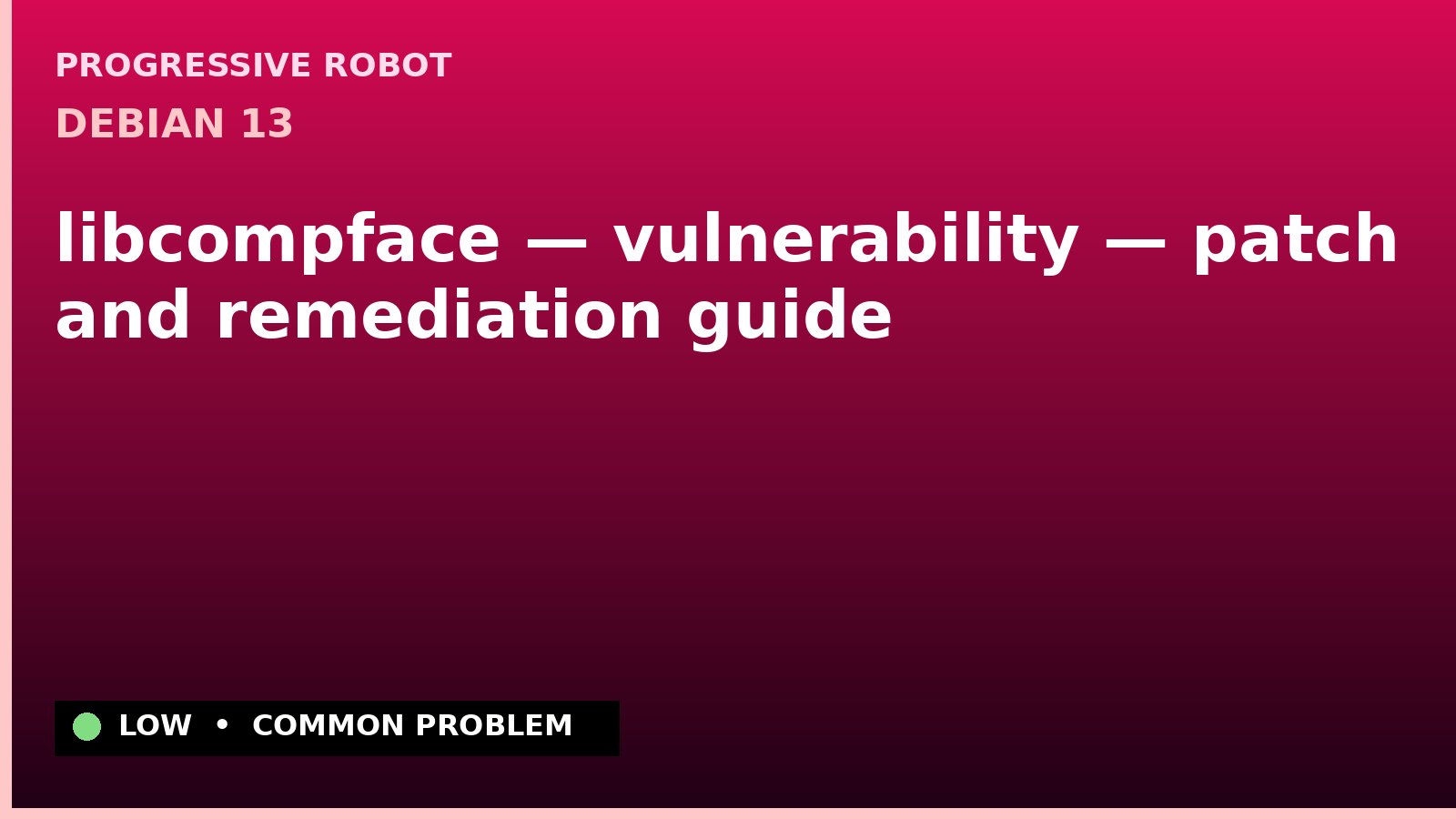 Debian 13 — libcompface — vulnerability — patch and remediation guide