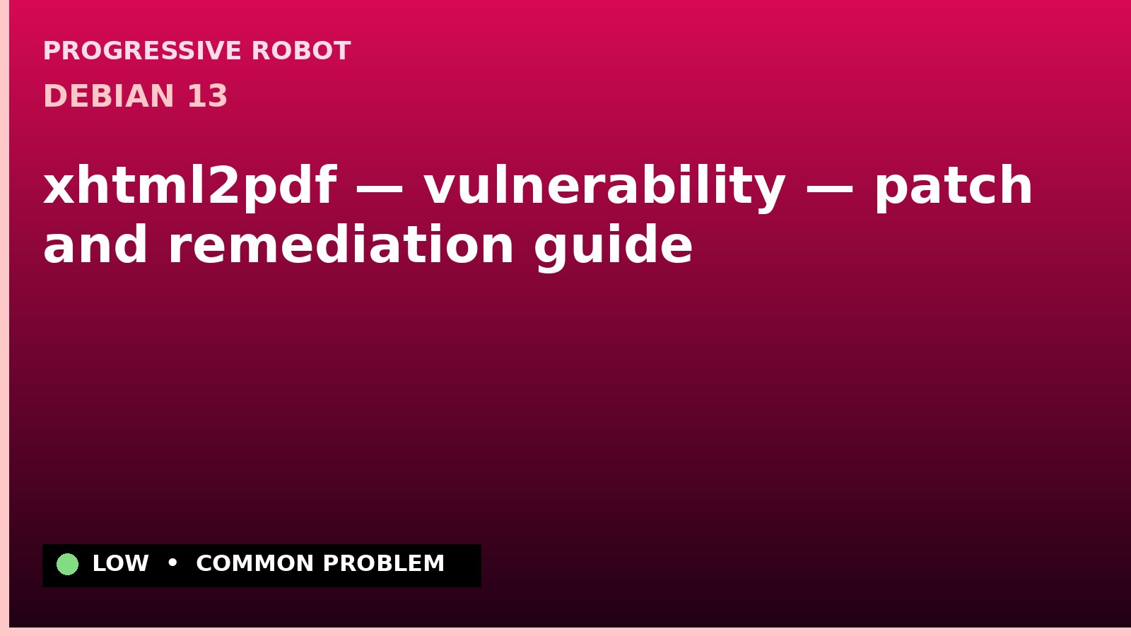Debian 13 — xhtml2pdf — vulnerability — patch and remediation guide