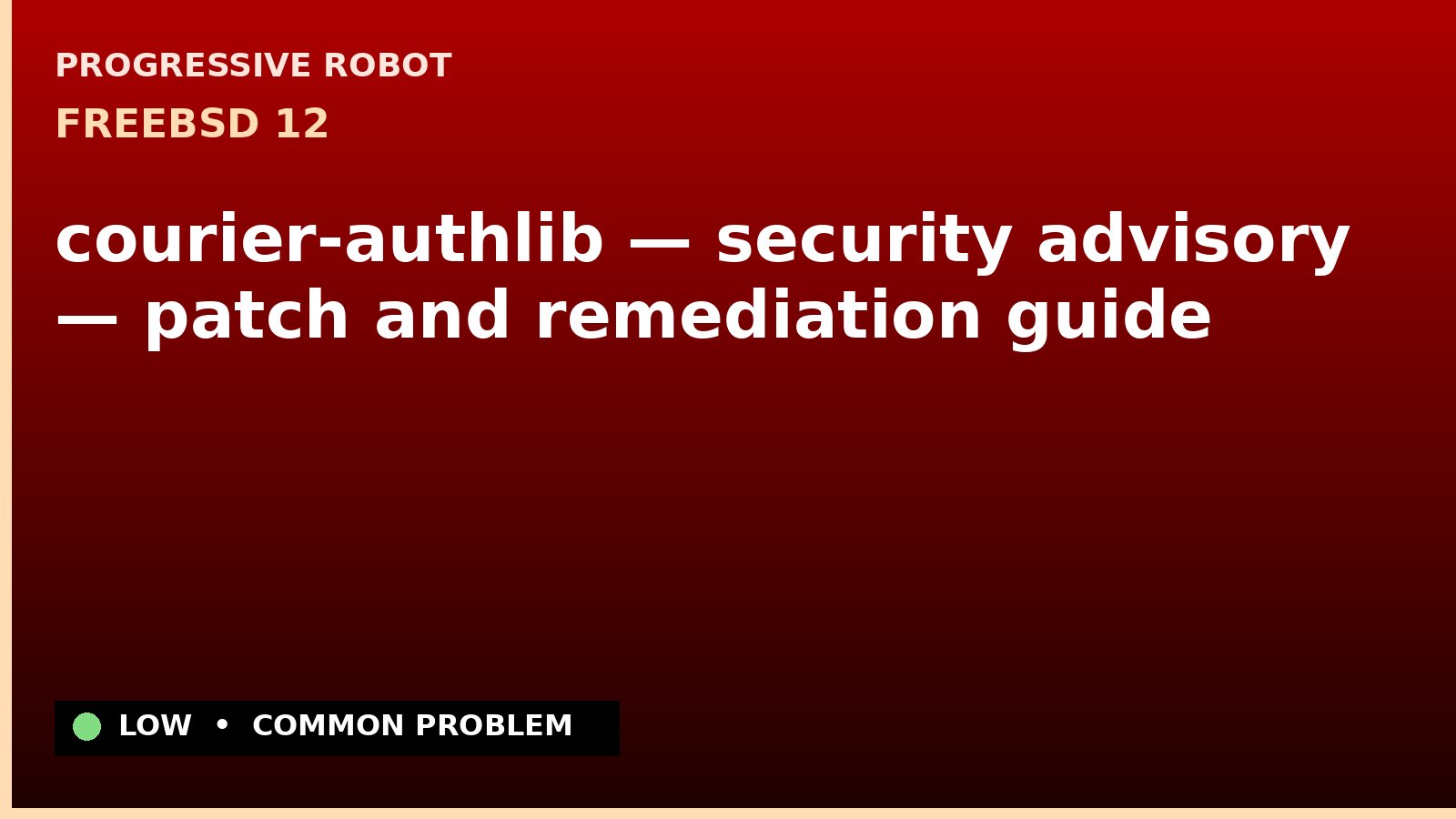 FreeBSD 12 — courier-authlib — security advisory — patch and remediation guide — diagnosis and fix on FreeBSD 12