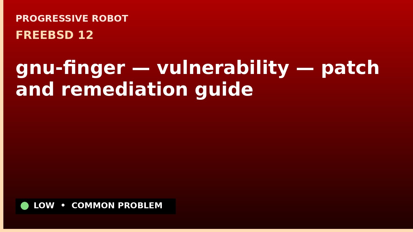 FreeBSD 12 — gnu-finger — vulnerability — patch and remediation guide — diagnosis and fix on FreeBSD 12