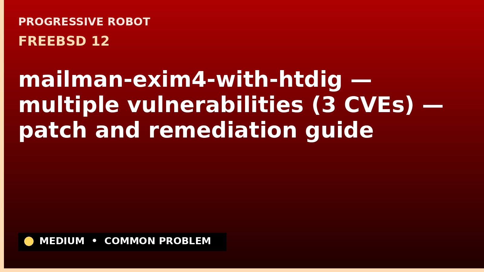 FreeBSD 12 — mailman-exim4-with-htdig — multiple vulnerabilities (3 CVEs) — patch and remediation guide
