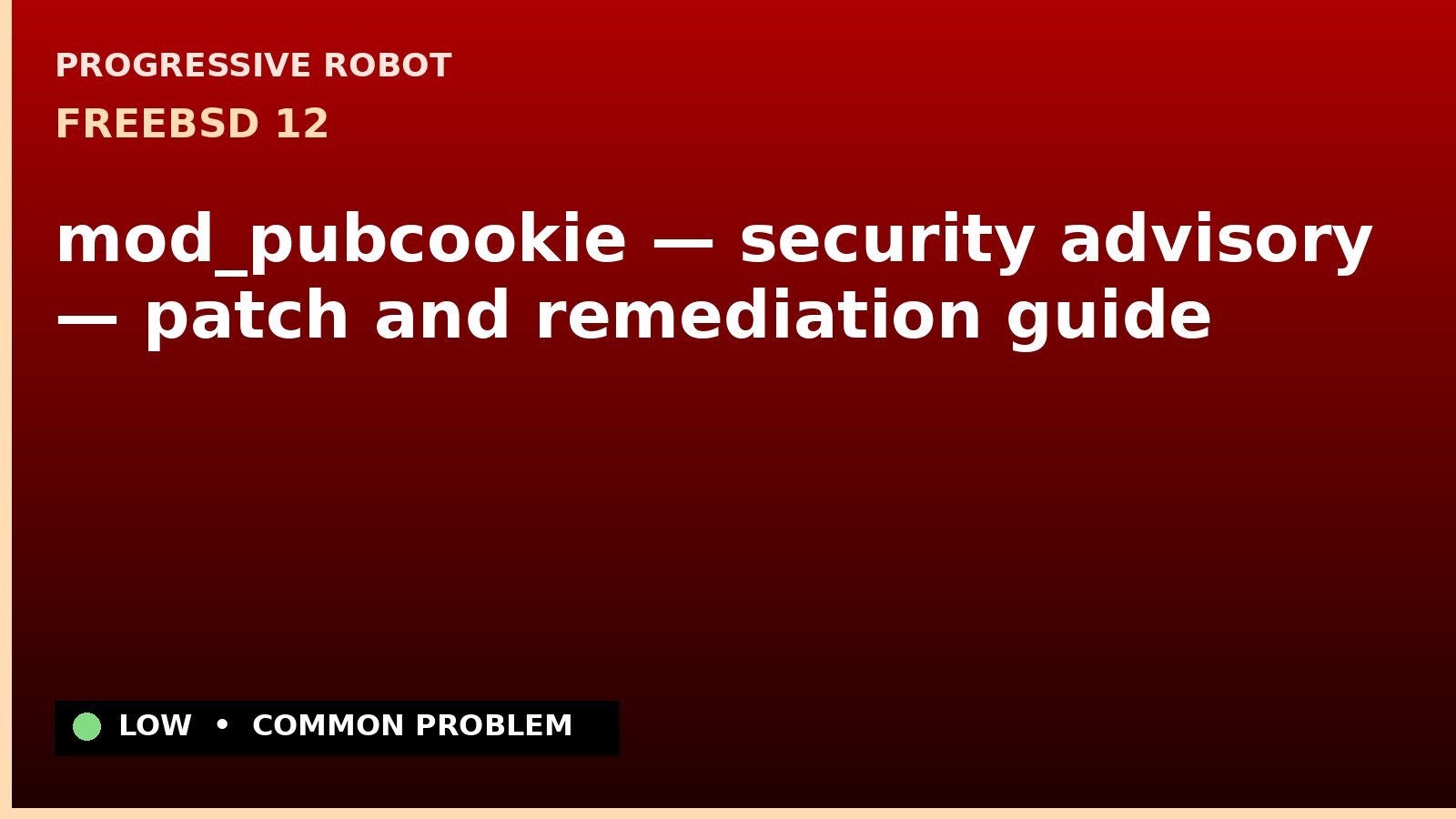 FreeBSD 12 — mod_pubcookie — security advisory — patch and remediation guide — diagnosis and fix on FreeBSD 12