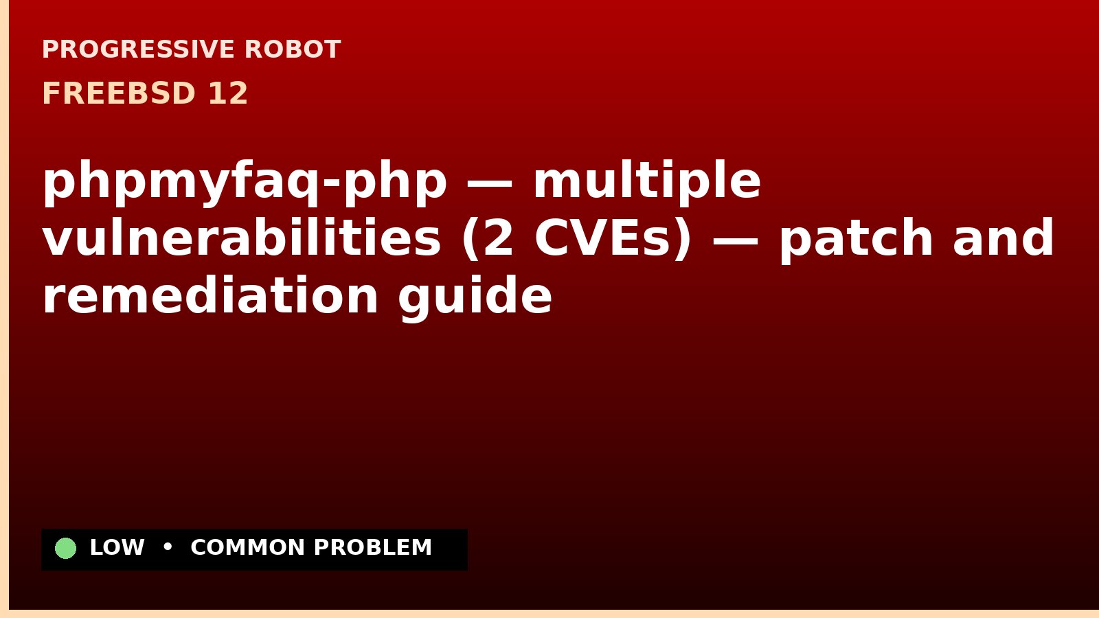 FreeBSD 12 — phpmyfaq-php — multiple vulnerabilities (2 CVEs) — patch and remediation guide — diagnosis and fix on FreeBSD 12
