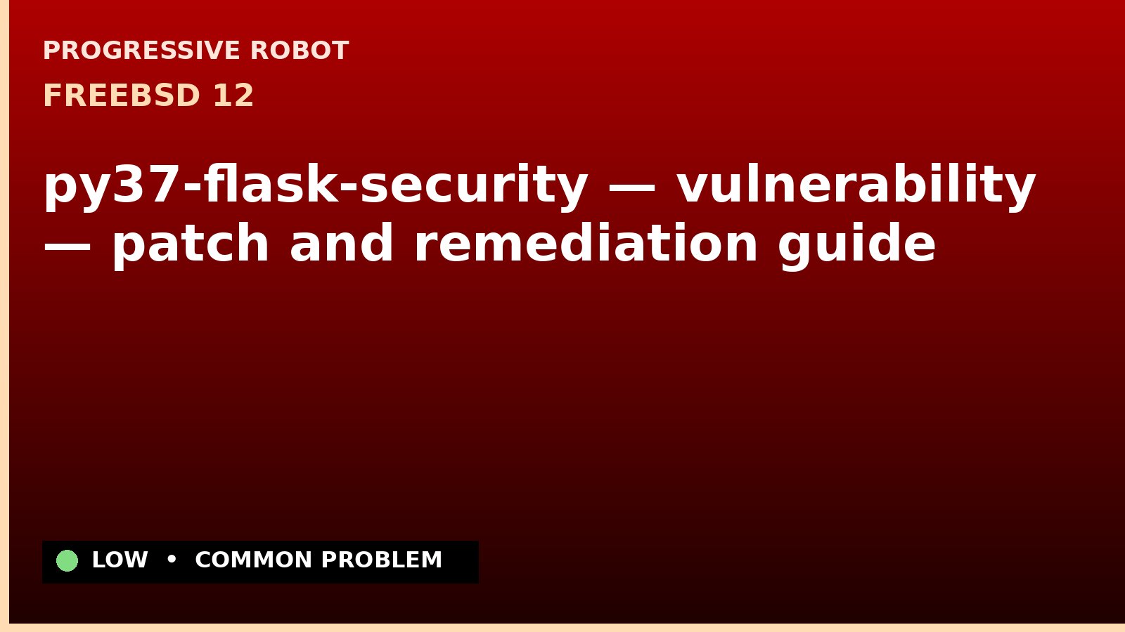 FreeBSD 12 — py37-flask-security — vulnerability — patch and remediation guide