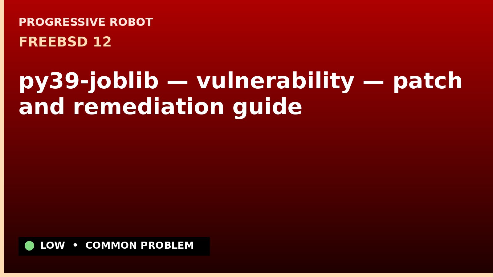 FreeBSD 12 — py39-joblib — vulnerability — patch and remediation guide