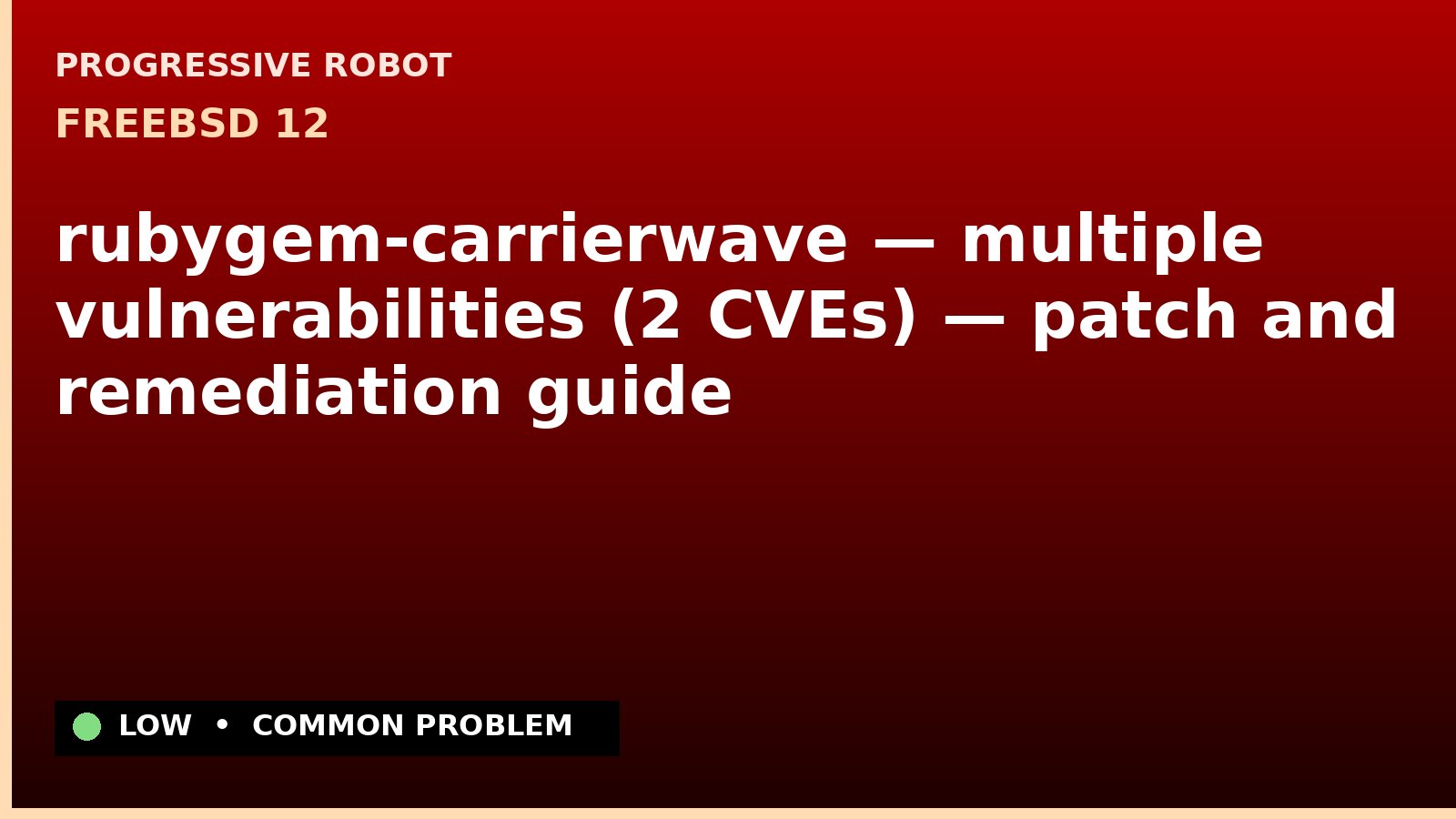 FreeBSD 12 — rubygem-carrierwave — multiple vulnerabilities (2 CVEs) — patch and remediation guide