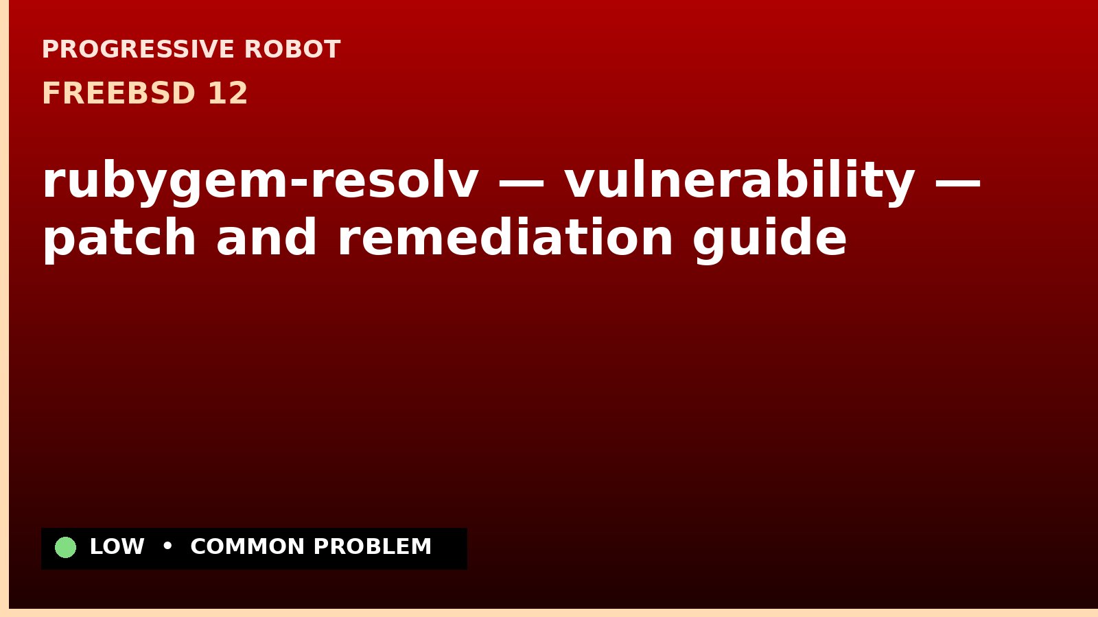 FreeBSD 12 — rubygem-resolv — vulnerability — patch and remediation guide — diagnosis and fix on FreeBSD 12
