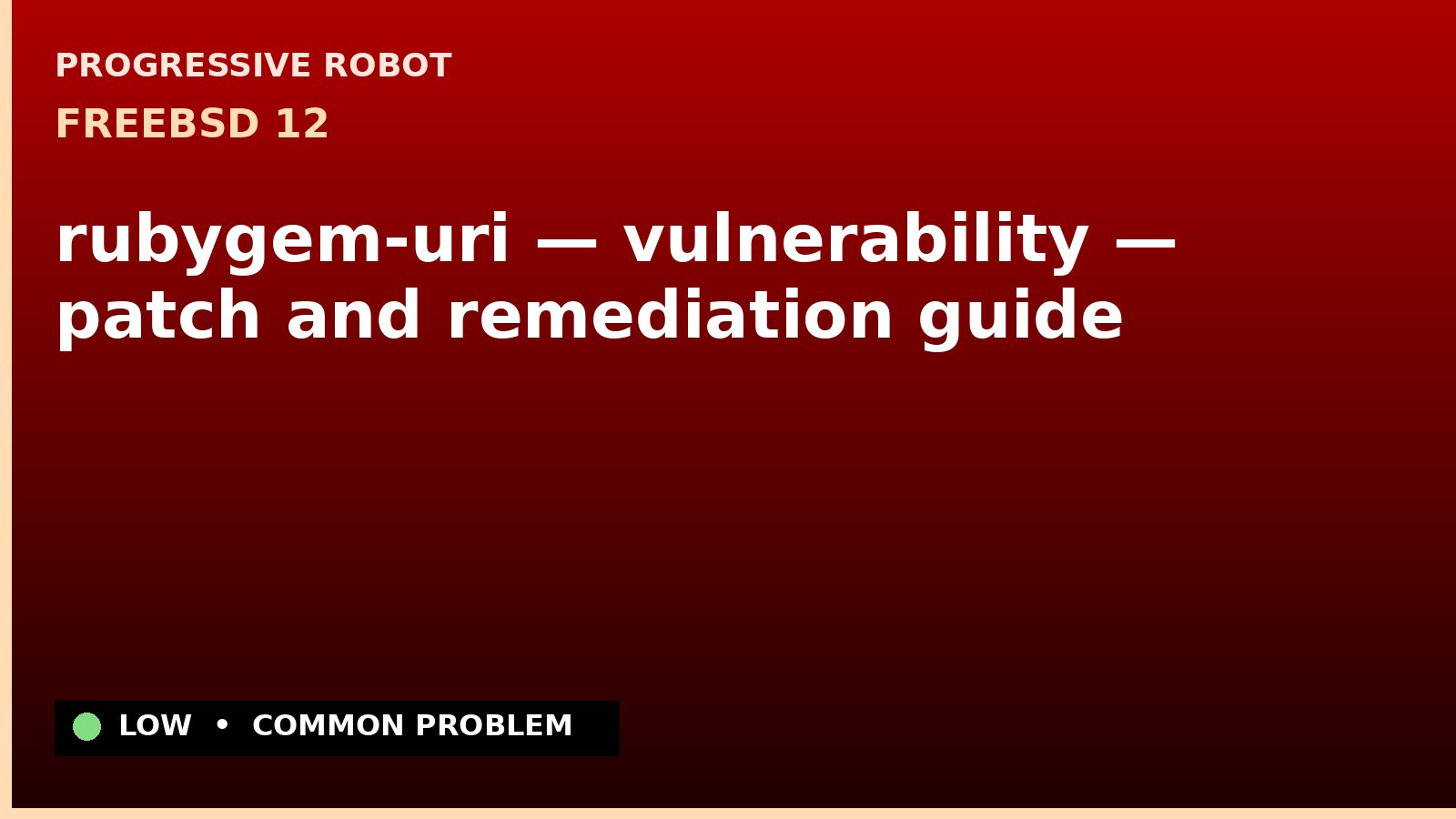 FreeBSD 12 — rubygem-uri — vulnerability — patch and remediation guide
