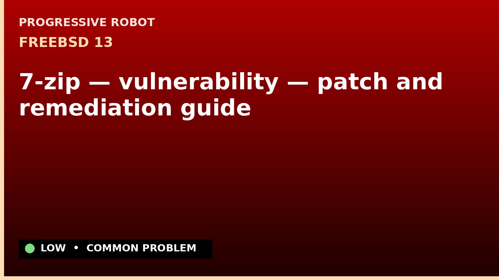 FreeBSD 13 — 7-zip — vulnerability — patch and remediation guide