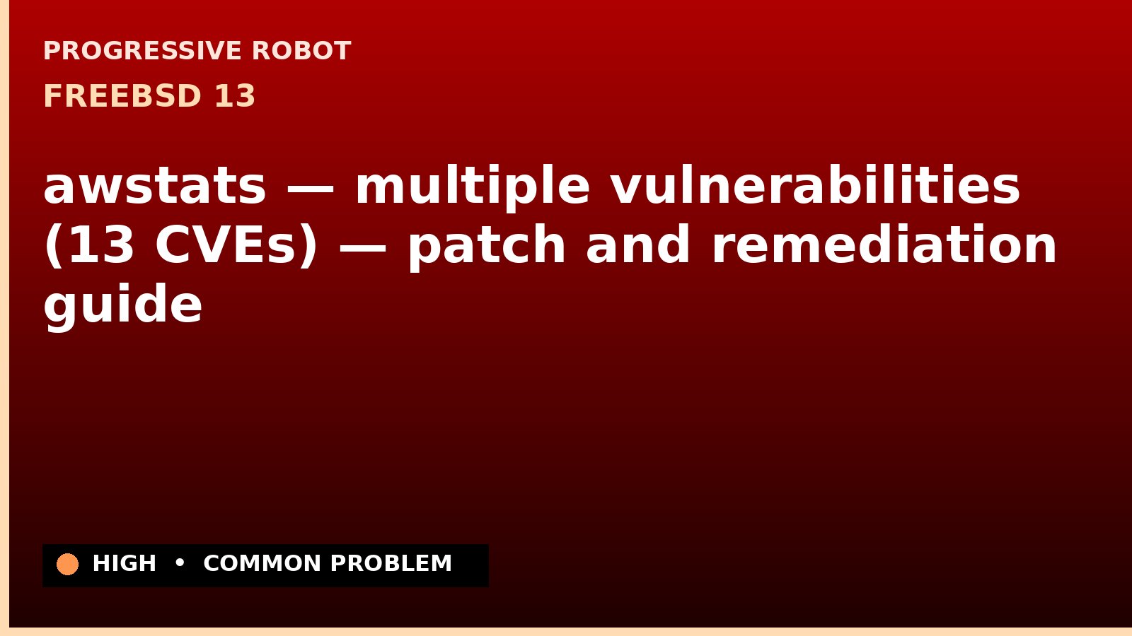FreeBSD 13 — awstats — multiple vulnerabilities (13 CVEs) — patch and remediation guide — diagnosis and fix on FreeBSD 13