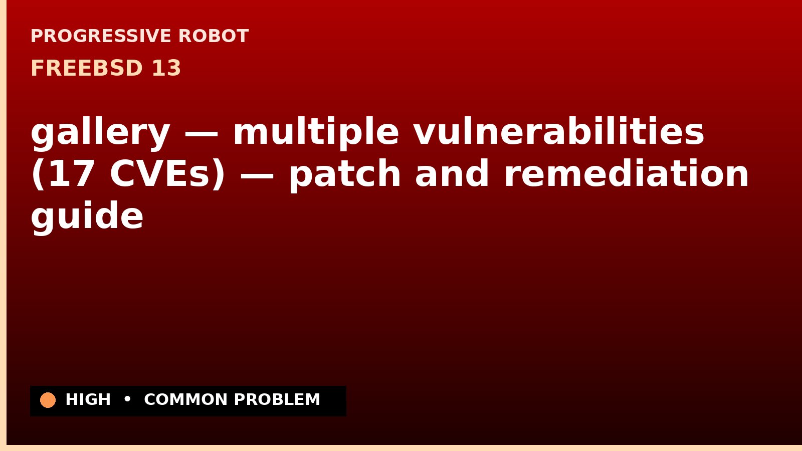 FreeBSD 13 — gallery — multiple vulnerabilities (17 CVEs) — patch and remediation guide — diagnosis and fix on FreeBSD 13