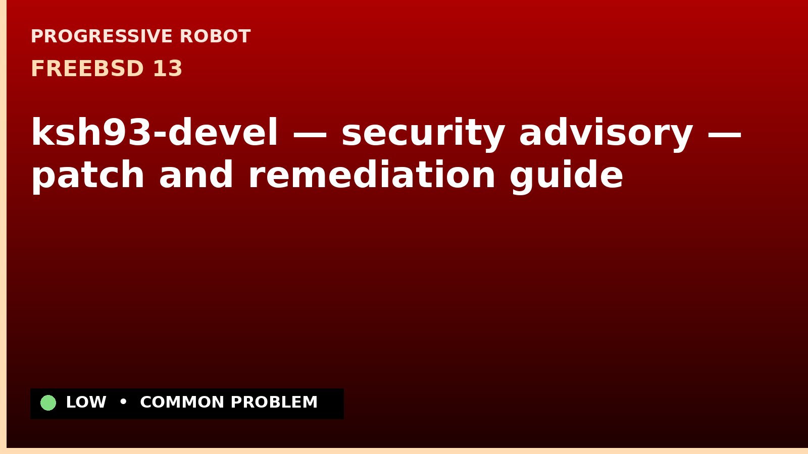FreeBSD 13 — ksh93-devel — security advisory — patch and remediation guide — diagnosis and fix on FreeBSD 13