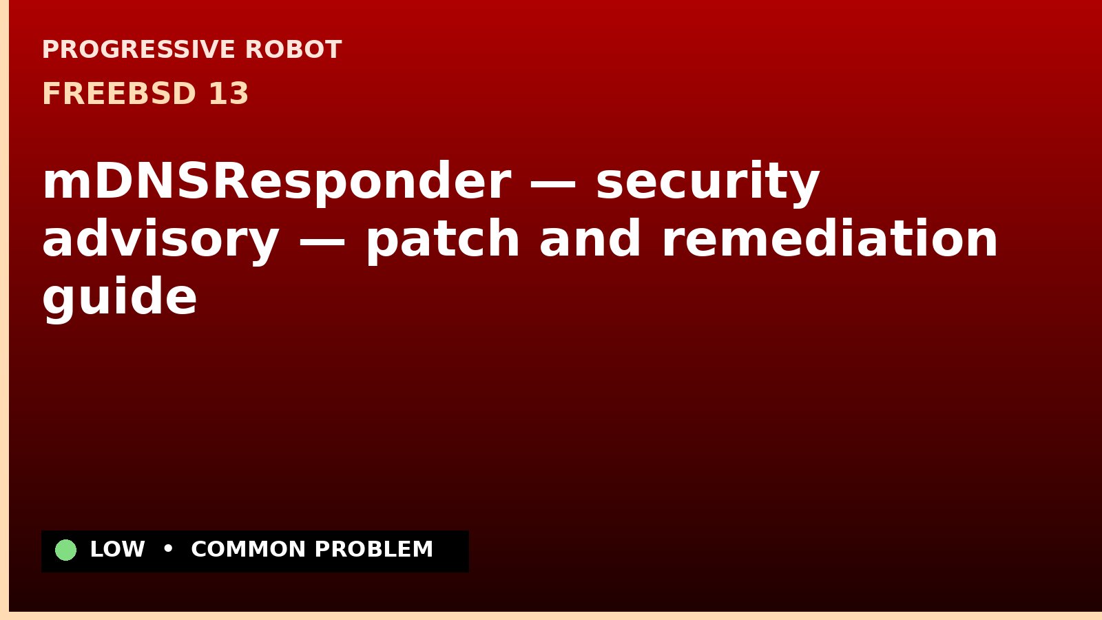 FreeBSD 13 — mDNSResponder — security advisory — patch and remediation guide