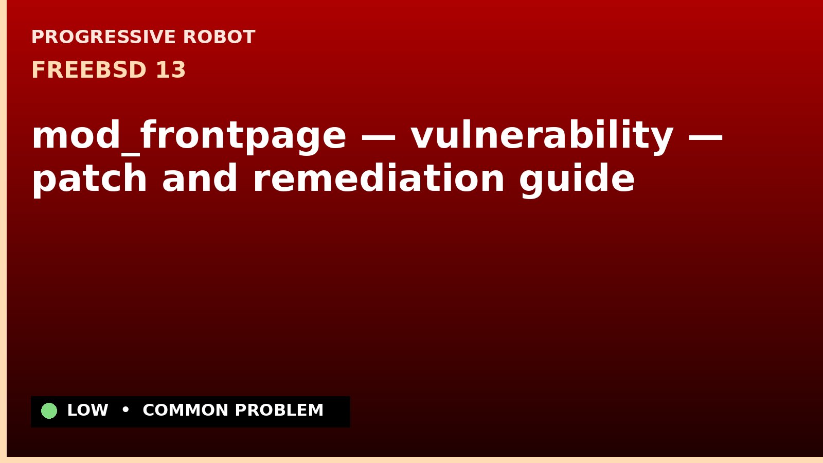 FreeBSD 13 — mod_frontpage — vulnerability — patch and remediation guide — diagnosis and fix on FreeBSD 13