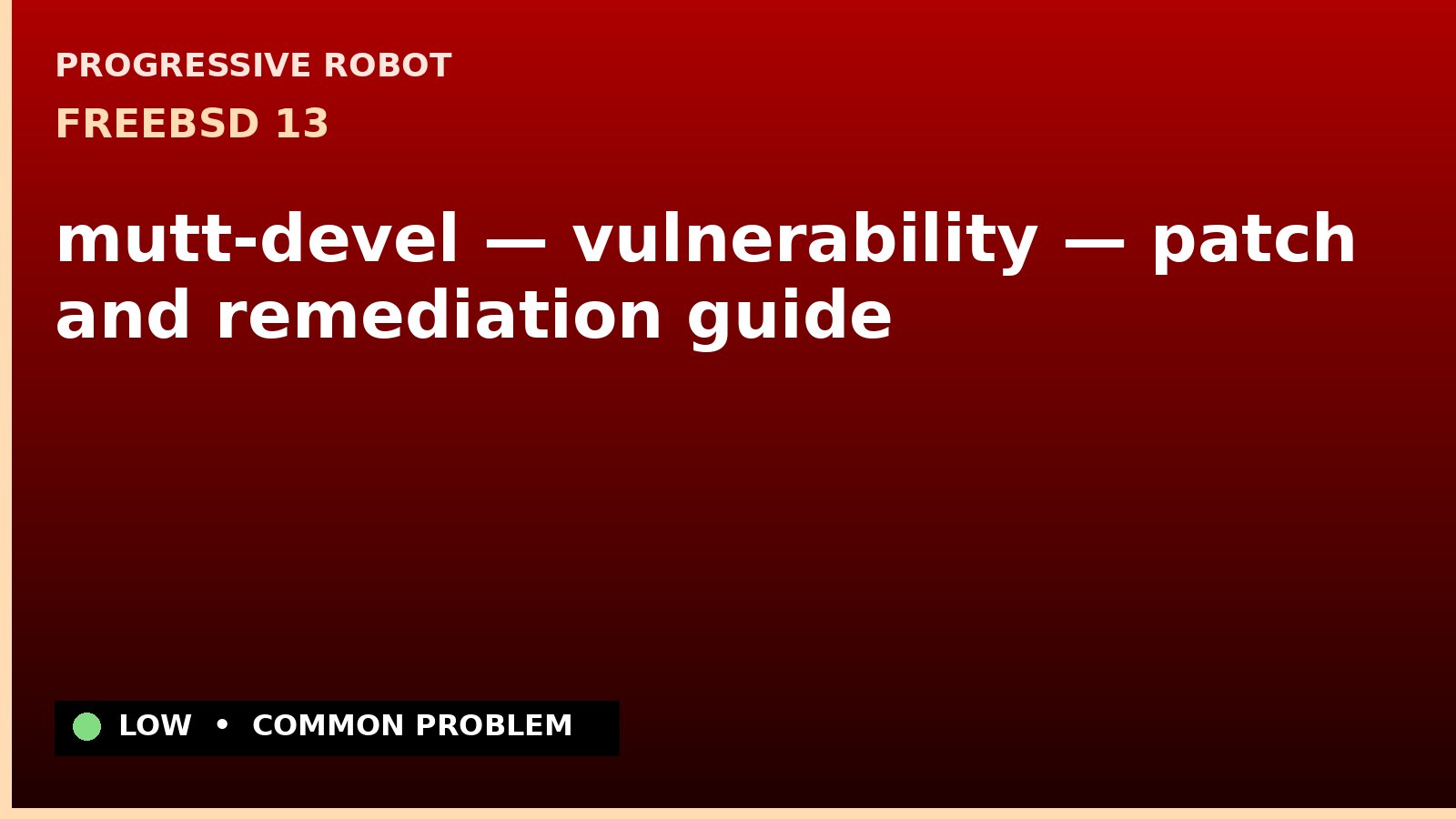 FreeBSD 13 — mutt-devel — vulnerability — patch and remediation guide — diagnosis and fix on FreeBSD 13