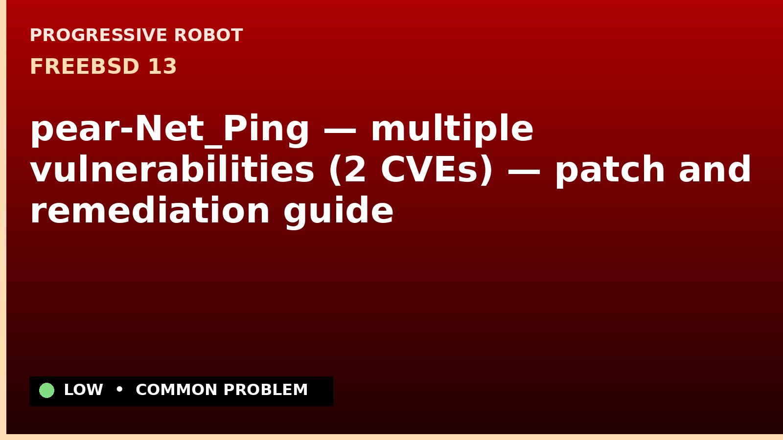 FreeBSD 13 — pear-Net_Ping — multiple vulnerabilities (2 CVEs) — patch and remediation guide — diagnosis and fix on FreeBSD 13