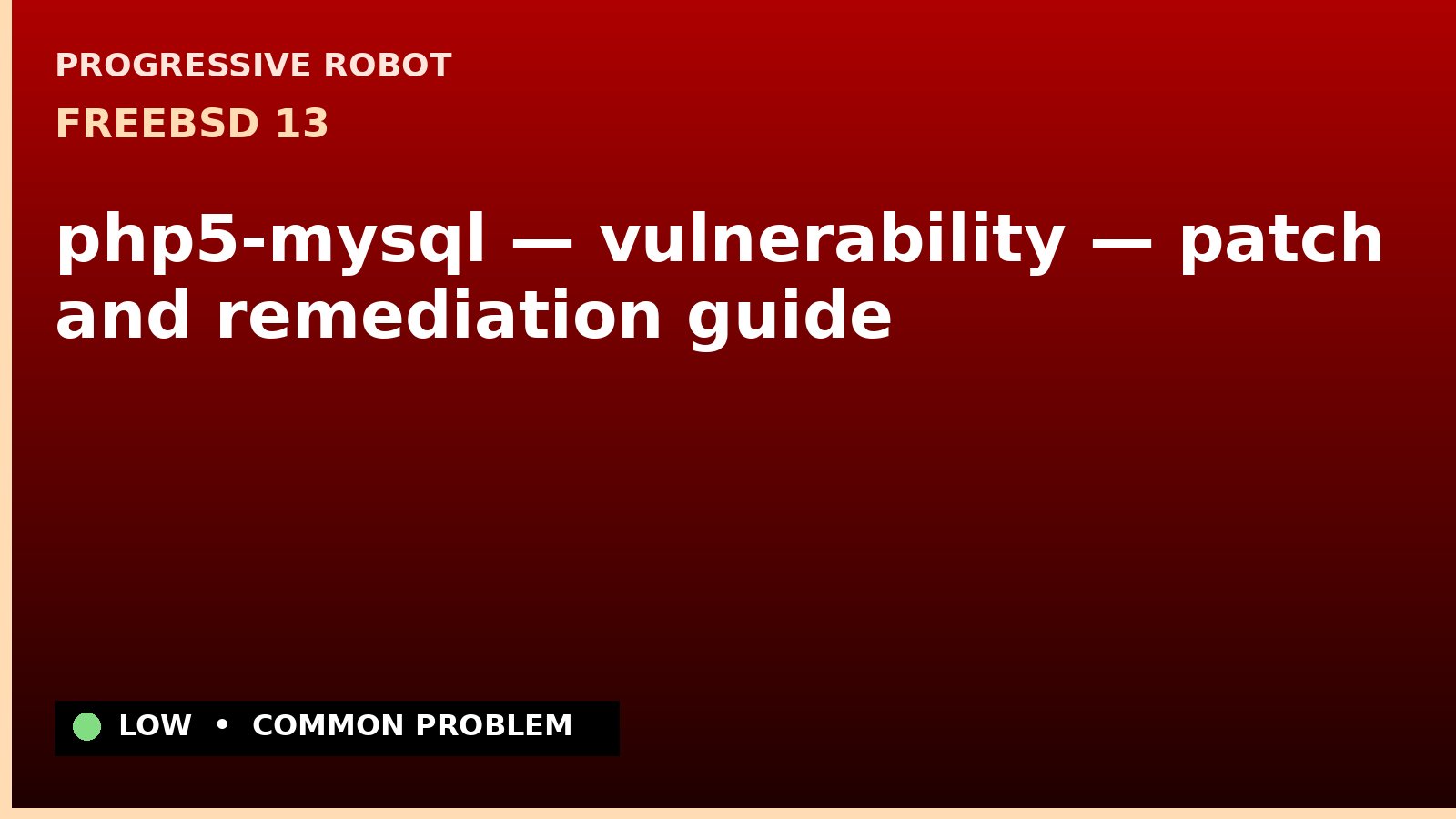 FreeBSD 13 — php5-mysql — vulnerability — patch and remediation guide — diagnosis and fix on FreeBSD 13