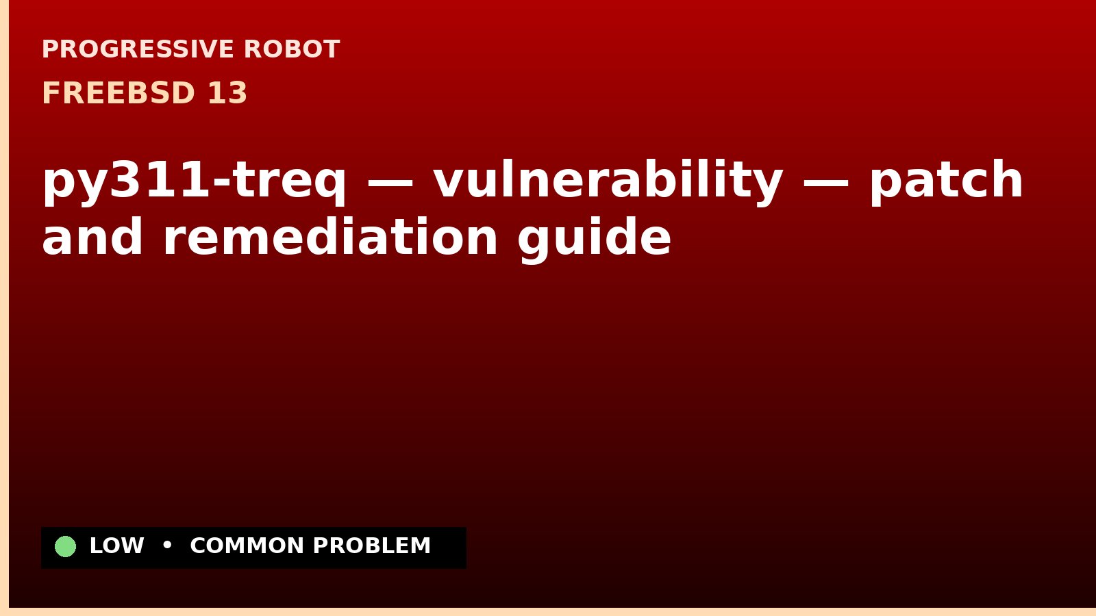 FreeBSD 13 — py311-treq — vulnerability — patch and remediation guide — diagnosis and fix on FreeBSD 13