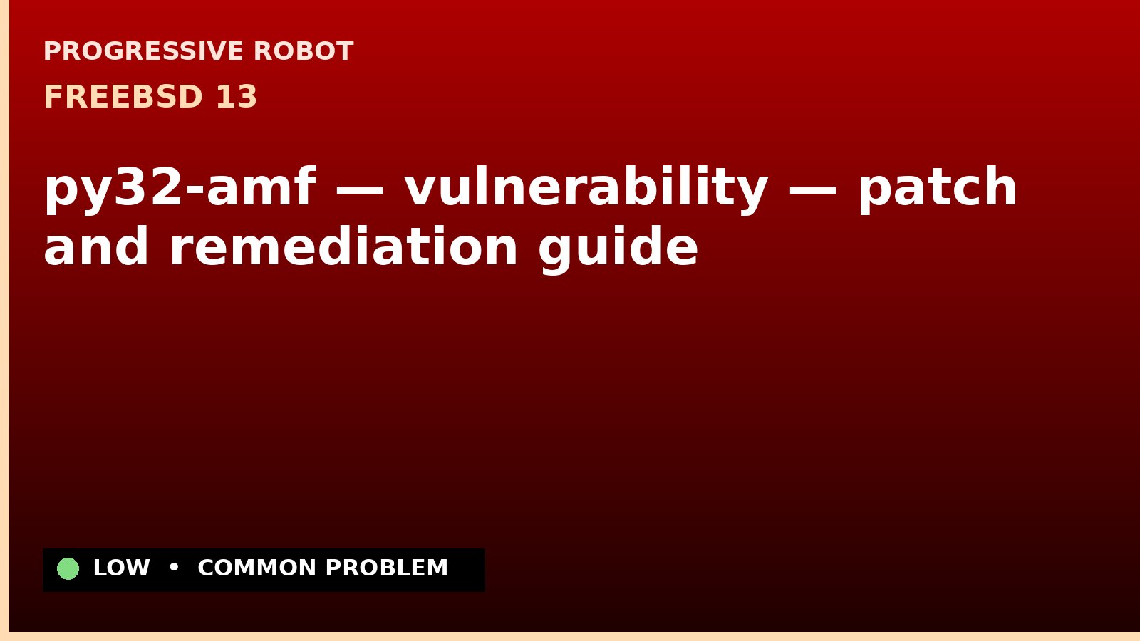 FreeBSD 13 — py32-amf — vulnerability — patch and remediation guide — diagnosis and fix on FreeBSD 13