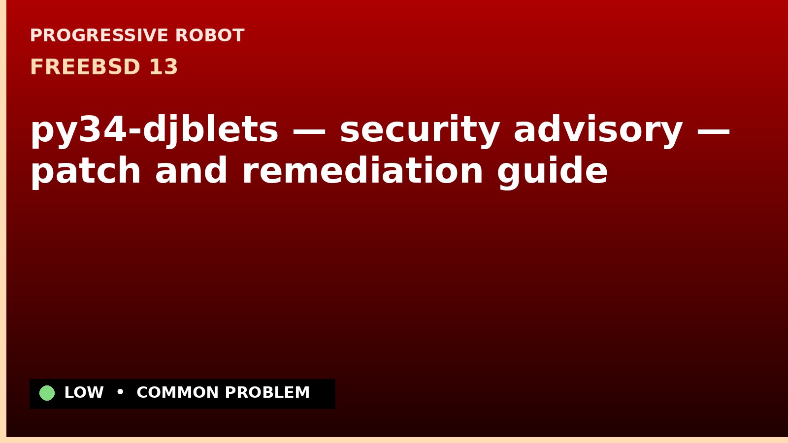 FreeBSD 13 — py34-djblets — security advisory — patch and remediation guide — diagnosis and fix on FreeBSD 13