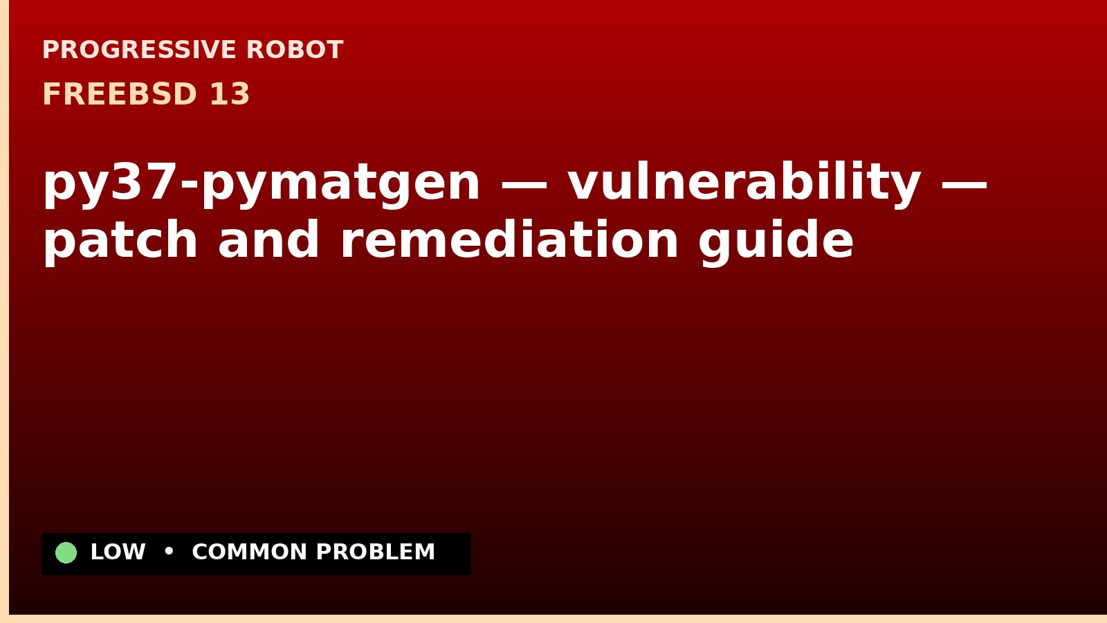 FreeBSD 13 — py37-pymatgen — vulnerability — patch and remediation guide — diagnosis and fix on FreeBSD 13