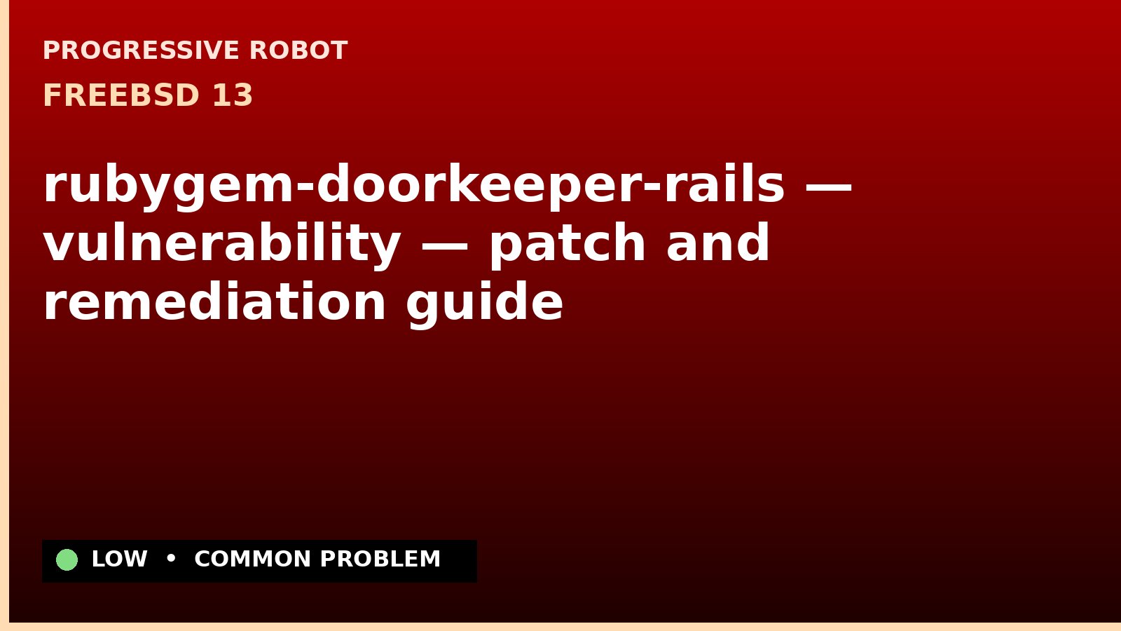 FreeBSD 13 — rubygem-doorkeeper-rails — vulnerability — patch and remediation guide — diagnosis and fix on FreeBSD 13