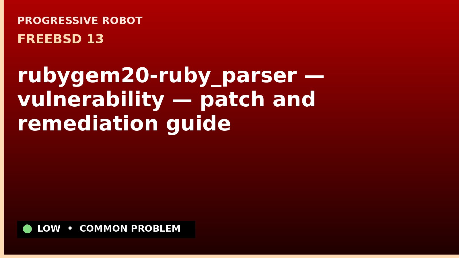 FreeBSD 13 — rubygem20-ruby_parser — vulnerability — patch and remediation guide — diagnosis and fix on FreeBSD 13