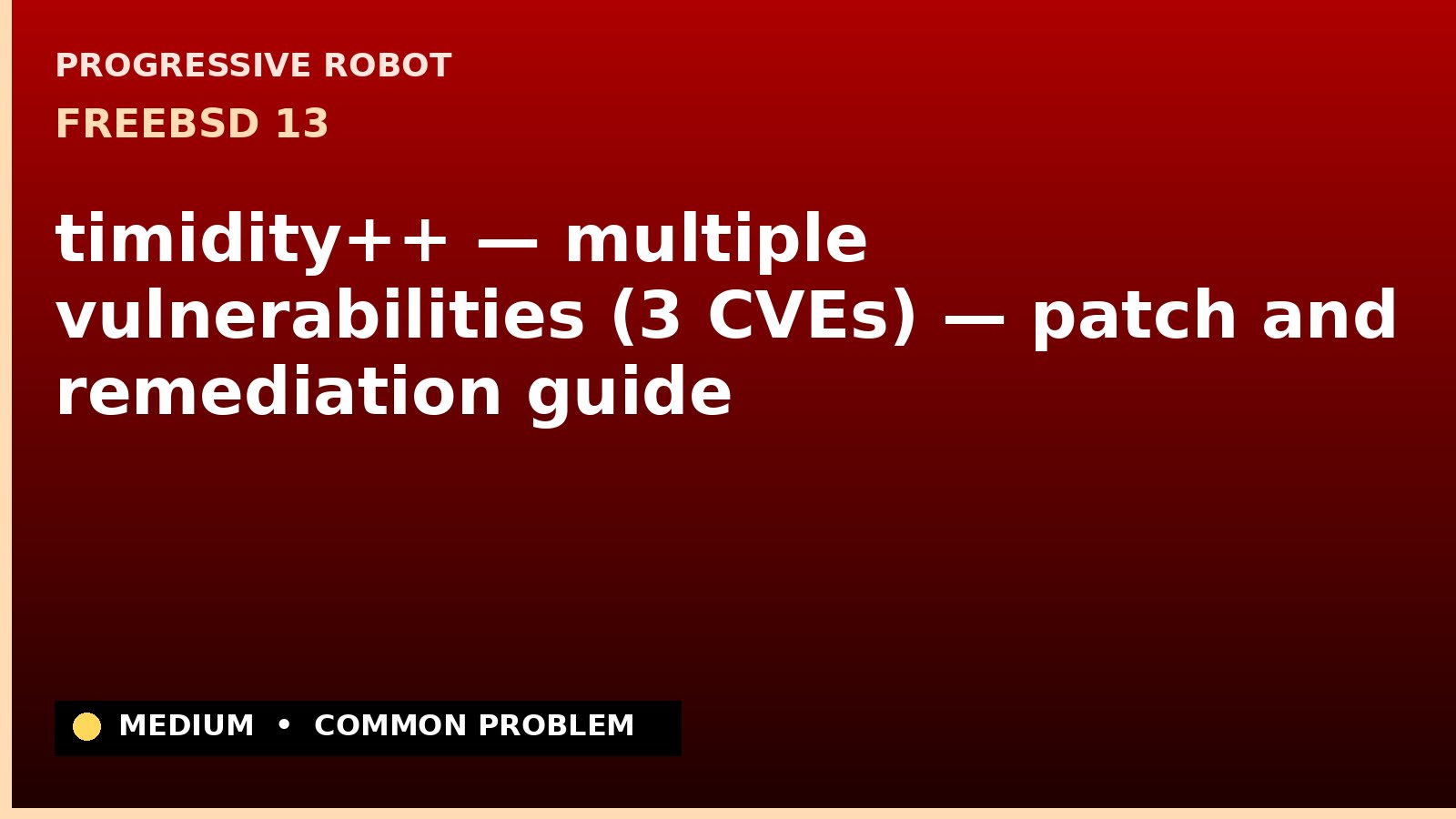 FreeBSD 13 — timidity++ — multiple vulnerabilities (3 CVEs) — patch and remediation guide